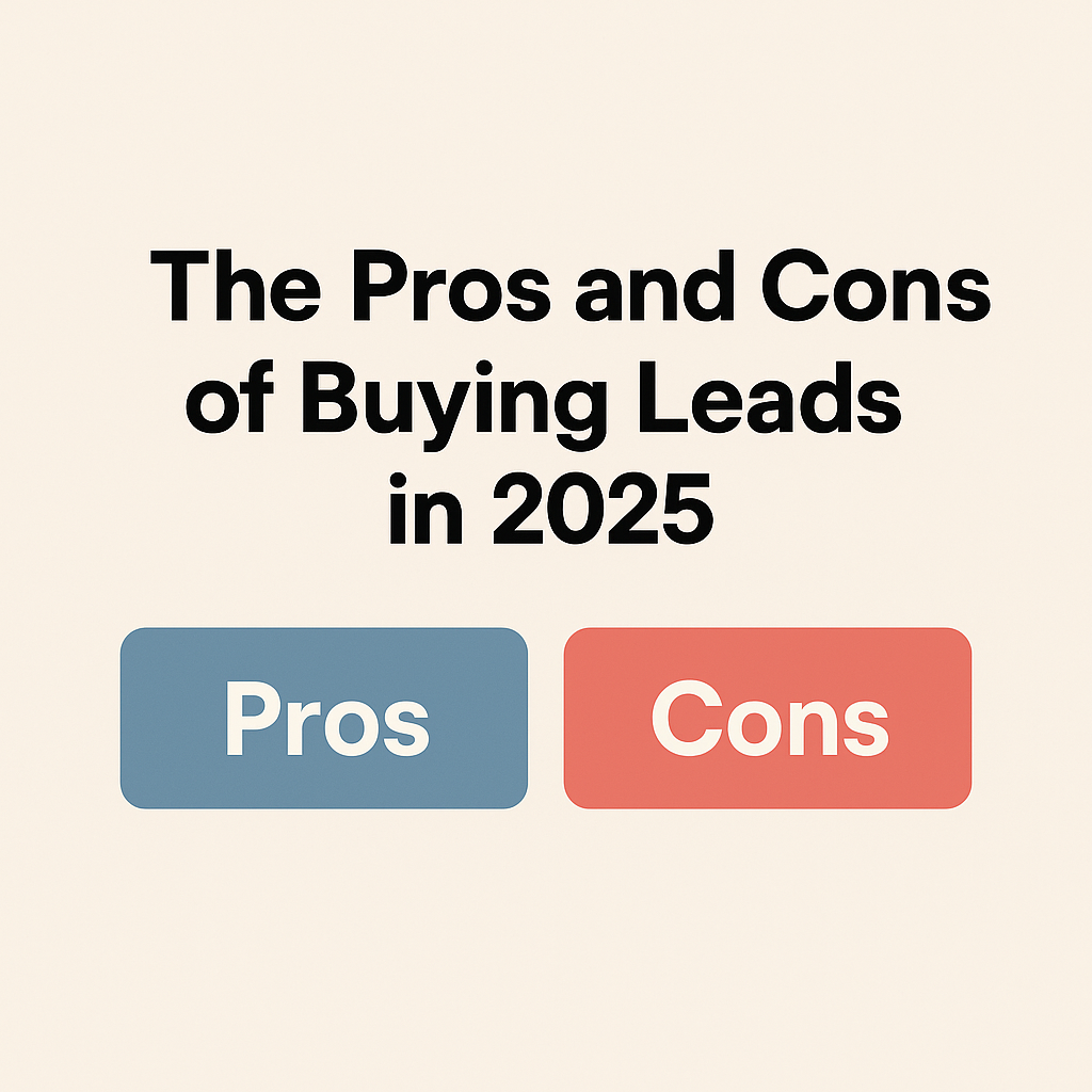 Read more about the article The Pros and Cons of Buying Leads in 2025