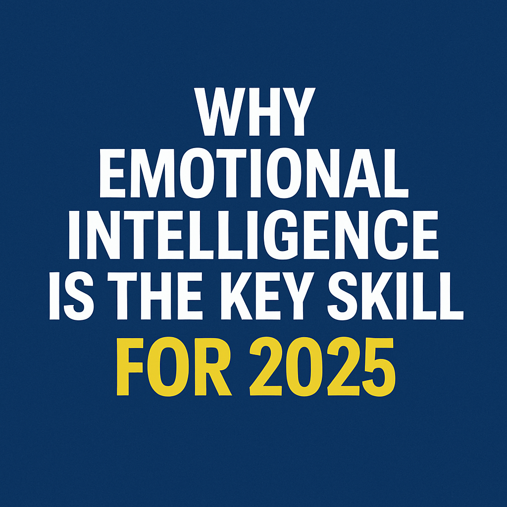Read more about the article Why Emotional Intelligence Is the Key Skill for 2025 ?
